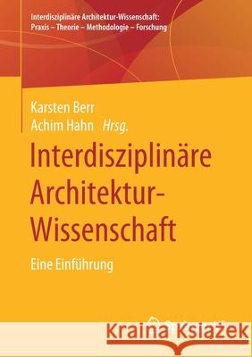 Interdisziplinäre Architektur-Wissenschaft: Eine Einführung Berr, Karsten 9783658296339 Springer vs - książka