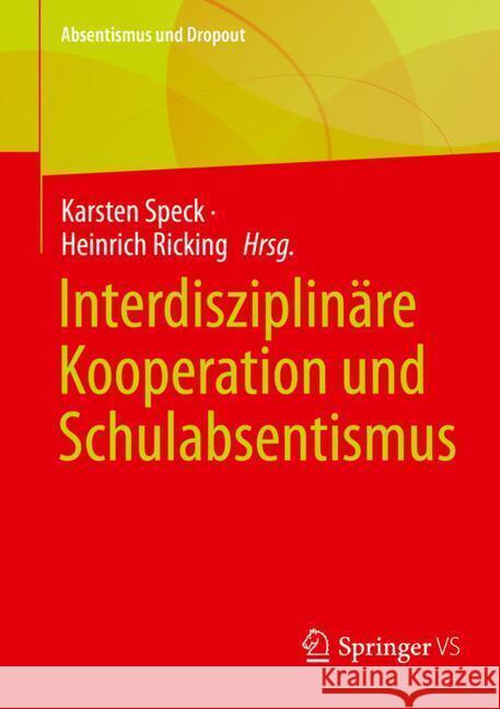 Interdisziplin?re Kooperation Und Schulabsentismus Karsten Speck Heinrich Ricking 9783658462321 Springer vs - książka