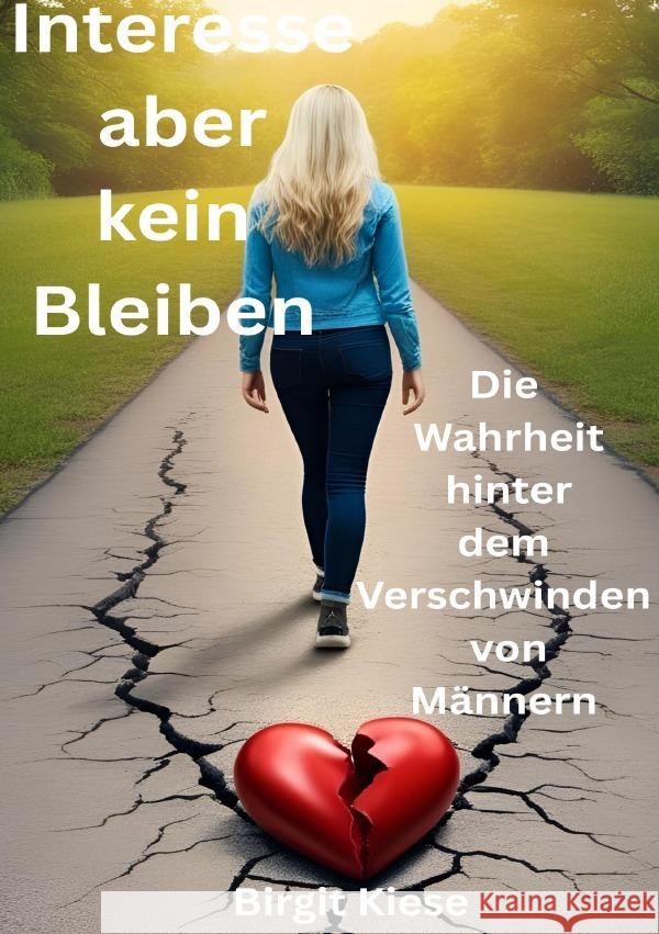 Interesse aber kein Bleiben - Die Wahrheit hinter dem Verschwinden von Männern Kiese, Birgit 9783819085895 epubli - książka