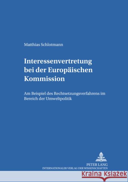 Interessenvertretung Bei Der Europaeischen Kommission: Am Beispiel Des Rechtsetzungsverfahrens Im Bereich Der Umweltpolitik Klein, Eckart 9783631551004 Lang, Peter, Gmbh, Internationaler Verlag Der - książka