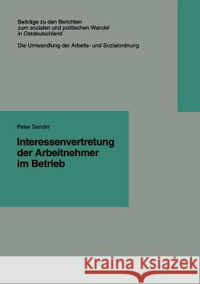 Interessenvertretung Der Arbeitnehmer Im Betrieb Peter Sander 9783810017512 Vs Verlag Fur Sozialwissenschaften - książka