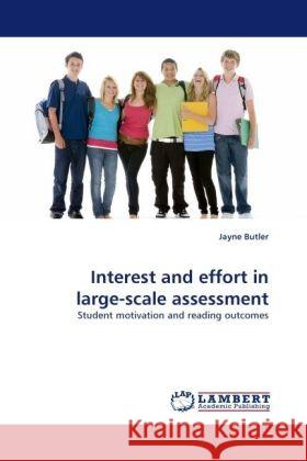 Interest and effort in large-scale assessment : Student motivation and reading outcomes Butler, Jayne 9783838330686 LAP Lambert Academic Publishing - książka