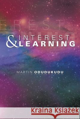 Interest and Learning Martin Odudukudu 9781483624297 Xlibris Corporation - książka