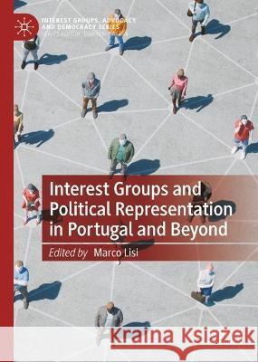 Interest Groups and Political Representation in Portugal and Beyond  9783031325847 Springer Nature Switzerland - książka