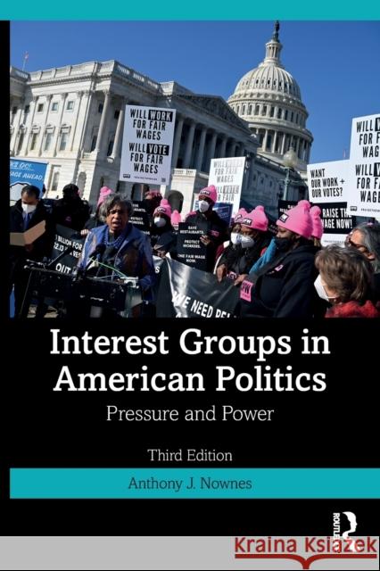 Interest Groups in American Politics: Pressure and Power Anthony J. Nownes 9781032253084 Routledge - książka