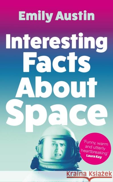 Interesting Facts About Space Emily Austin 9781805460848 Atlantic Books - książka