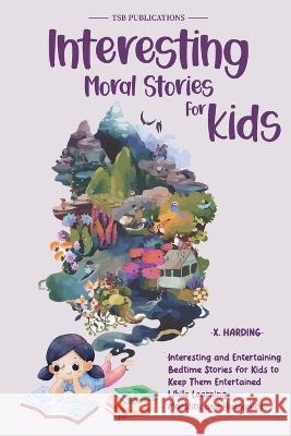 Interesting Moral Stories for Kids Tsb Publications   9781956223514 Tsb Publications LLC - książka