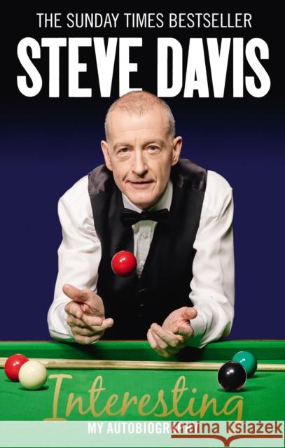 Interesting: My Autobiography Steve Davis 9780091958657 Ebury Press - książka