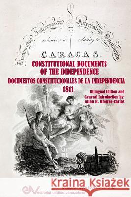 INTERESTING OFFICIAL DOCUMENTS RELATING TO THE UNITED PROVINCES OF VENEZUELA / DOCUMENTOS OFICIALES INTERESANTES RELATIVOS A LAS PROVINCIAS UNIDAS DE Brewer-Carias, Allan R. 9789803651770 Fundacion Editorial Juridica Venezolana - książka