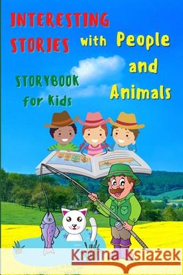 Interesting STORIES with People and Animals - StoryBook For Kids: Amazing Stories Book for Children Reading Book with cool pictures, amazing stories a Sandra Barclay 9781803891002 Worldwide Spark Publish - książka