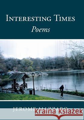 Interesting Times: Poems Jerome, Comp Mazzaro 9781503591936 Xlibris Corporation - książka