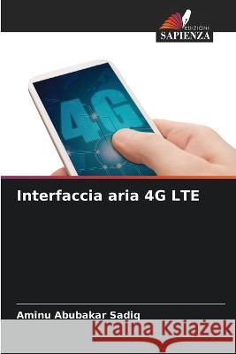 Interfaccia aria 4G LTE Aminu Abubakar Sadiq   9786205907214 Edizioni Sapienza - książka