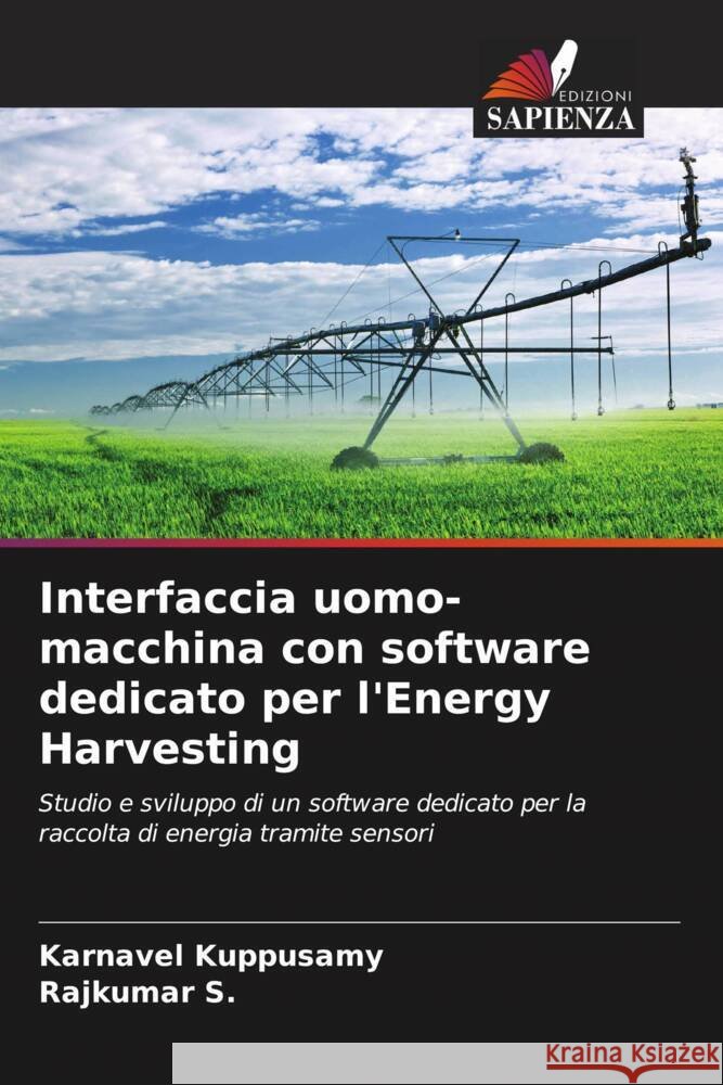 Interfaccia uomo-macchina con software dedicato per l'Energy Harvesting Kuppusamy, Karnavel, S., Rajkumar 9786208387440 Edizioni Sapienza - książka