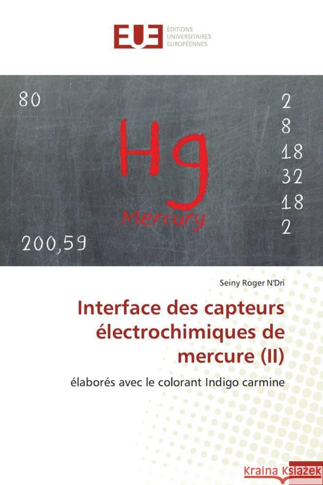 Interface des capteurs électrochimiques de mercure (II) N'Dri, Seiny Roger 9786203435757 Éditions universitaires européennes - książka