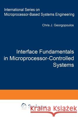 Interface Fundamentals in Microprocessor-Controlled Systems C. J. Georgopoulos   9789401089159 Springer - książka