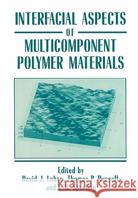 Interfacial Aspects of Multicomponent Polymer Materials David J. Lohse Thomas P. Russell L. H. Sperling 9781441932846 Not Avail - książka