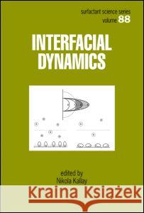 Interfacial Dynamics Nikola Kallay 9780824700065 Marcel Dekker - książka