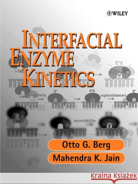 Interfacial Enzyme Kinetics Mahendra Kumar Jain Otto G. Berg Otto G. Berg 9780471493044 John Wiley & Sons - książka