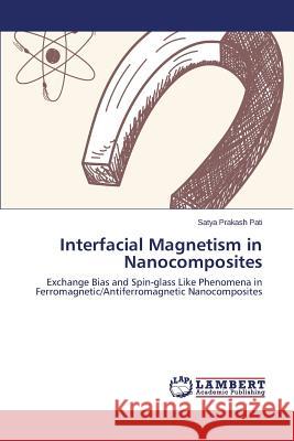 Interfacial Magnetism in Nanocomposites Pati Satya Prakash 9783659681783 LAP Lambert Academic Publishing - książka