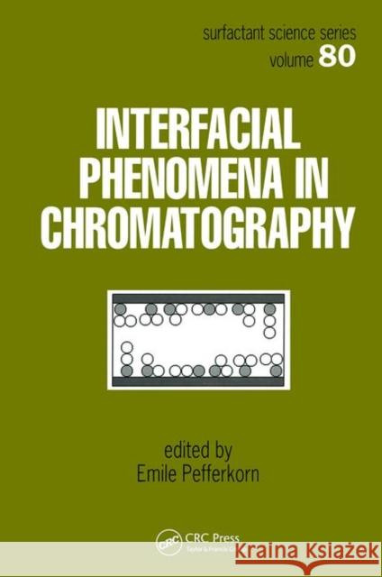 Interfacial Phenomena in Chromatography Pefferkorn, Emile 9780824719470 CRC - książka