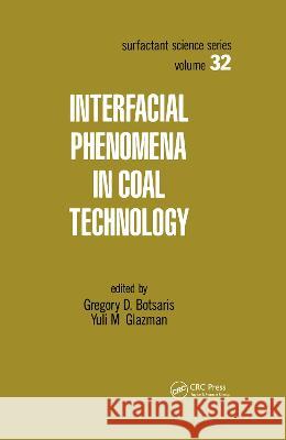 Interfacial Phenomena in Coal Technology G. D. Botsaris Y. M. Glazman Botsaris 9780824778538 CRC - książka