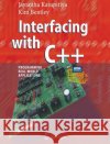 Interfacing with C++: Programming Real-World Applications  Katupitiya, Jayantha 9783540253785 Springer