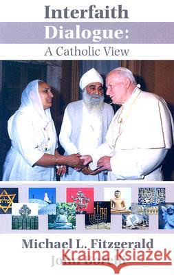 Interfaith Dialogue: A Catholic View Michael Fitzgerald John Borelli 9781570756528 Orbis Books - książka