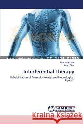 Interferential Therapy Ghai, Shashank 9783659552342 LAP Lambert Academic Publishing - książka