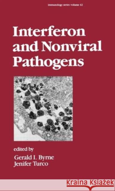Interferon and Nonviral Pathogens G. I. Bryne J. Turco I. Bryne G 9780824779733 CRC - książka