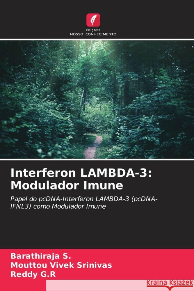 Interferon LAMBDA-3: Modulador Imune S., Barathiraja, Srinivas, Mouttou Vivek, G.R, Reddy 9786205034446 Edições Nosso Conhecimento - książka