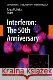 Interferon: The 50th Anniversary Paula M. Pitha 9783540713289 Springer-Verlag Berlin and Heidelberg GmbH &  - książka