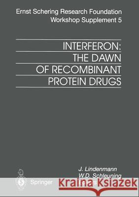 Interferon: The Dawn of Recombinant Protein Drugs J. Lindenmann W. -D Schleuning 9783662037898 Springer - książka