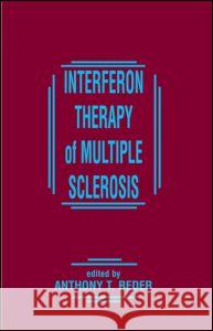 Interferon Therapy of Multiple Sclerosis Anthony T. Reder 9780824797645 CRC Press - książka