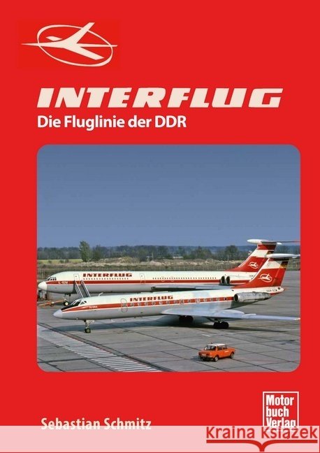 INTERFLUG Schmitz, Sebastian 9783613043893 Motorbuch Verlag - książka