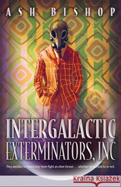 Intergalactic Exterminators, Inc Ash Bishop 9780744305616 Camcat Books - książka