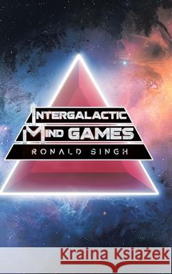 Intergalactic Mind Games Ronald Singh 9780228830382 Tellwell Talent - książka
