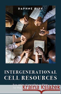 Intergenerational Cell Resources: Five Series of Meeting Outlines for the Intergenerational Cell Daphne Kirk 9781506460024 Augsburg Books - książka