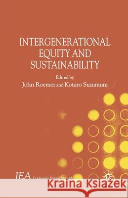 Intergenerational Equity and Sustainability J. Roemer K. Suzumura  9781349283446 Palgrave Macmillan - książka