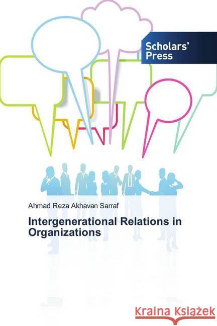 Intergenerational Relations in Organizations Akhavan Sarraf, Ahmad Reza 9786202309455 Scholar's Press - książka