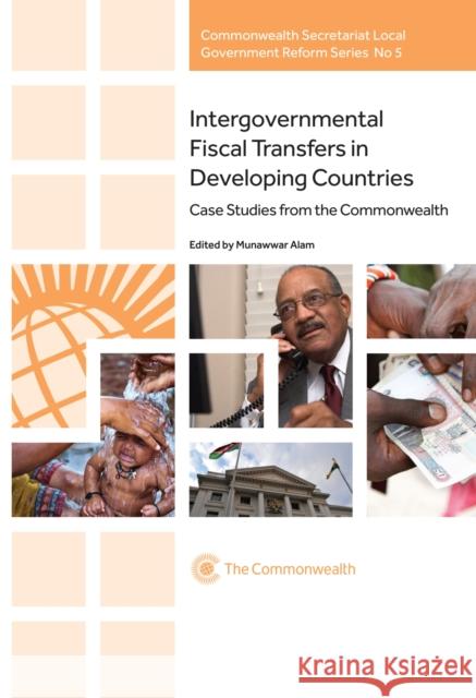 Intergovernmental Fiscal Transfers in Developing Countries: Case Studies from the Commonwealth Munawwar Alam 9781849291170 Commonwealth Secretariat - książka
