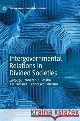 Intergovernmental Relations in Divided Societies  9783030887841 Springer Nature Switzerland AG - książka
