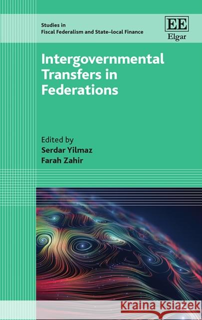 Intergovernmental Transfers in Federations Serdar Yilmaz Farah Zahir  9781789900842 Edward Elgar Publishing Ltd - książka