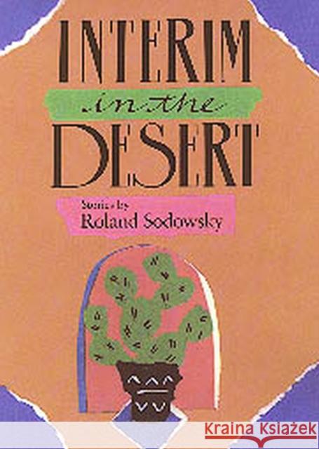 Interim in the Desert Roland Sodowsky Robert Flynn 9780875650791 Texas Christian University Press - książka