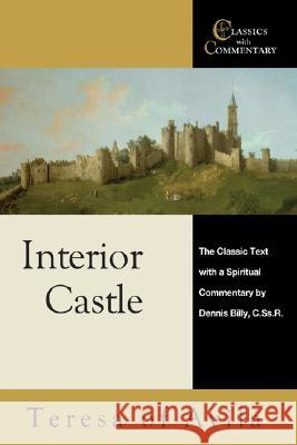 Interior Castle: The Classic Text with a Spiritual Commentary Teresa of Avila 9780870612411 Christian Classics - książka