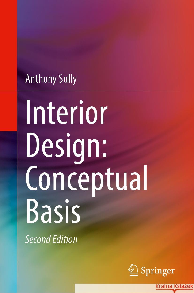 Interior Design: Conceptual Basis Anthony Sully 9783031514098 Springer - książka