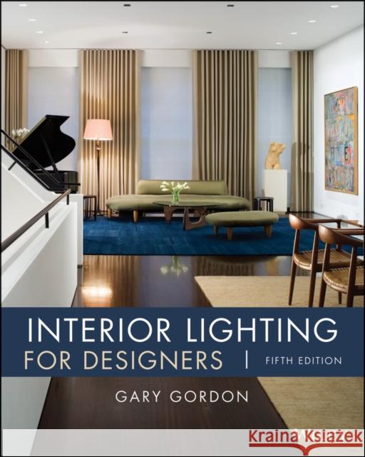 Interior Lighting for Designers Gary Gordon 9780470114223  - książka