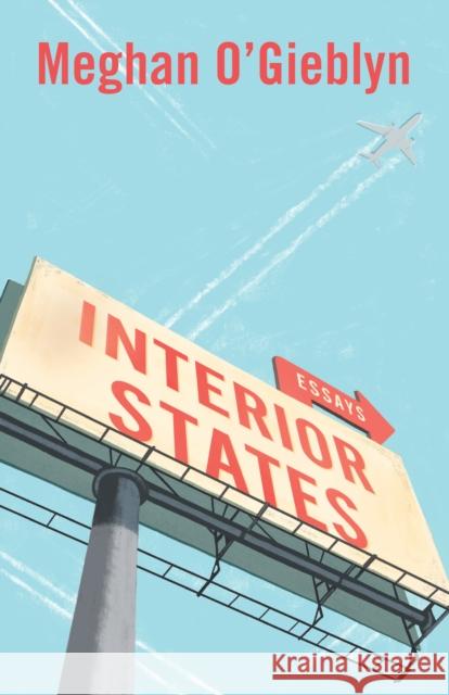 Interior States: Essays Meghan O'Gieblyn 9780525562702 Anchor Books - książka