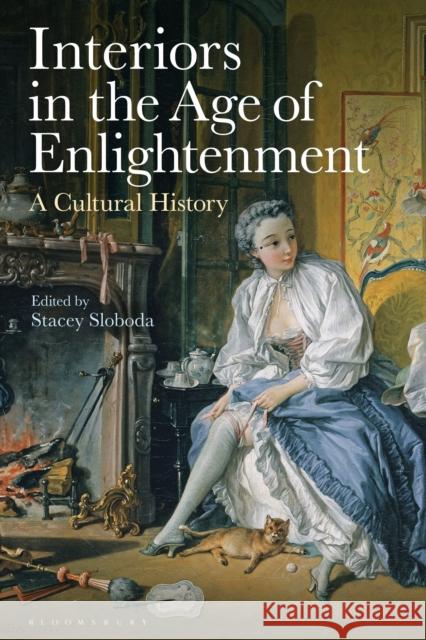 Interiors in the Age of Enlightenment  9781350408012 Bloomsbury Publishing PLC - książka