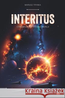 Interitus: Chronicles of a Dying World Mariusz Trynka 9788397688919 Mariusz Trynka - książka