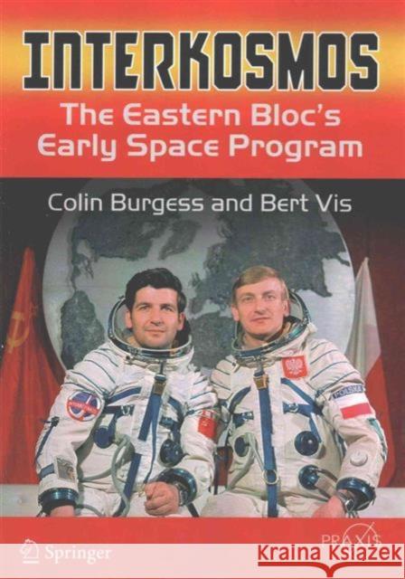 Interkosmos: The Eastern Bloc's Early Space Program Burgess, Colin 9783319241616 Springer - książka